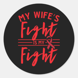 De strijd van mijn vrouw is mijn strijd Bloedkanke Ronde Sticker