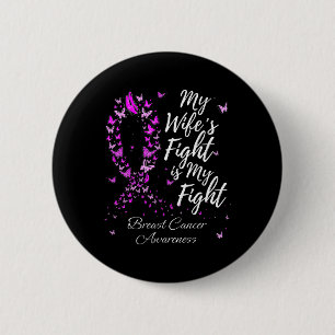 De strijd van mijn vrouw is mijn strijd tegen bors ronde button 5,7 cm