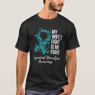 De strijd van mijn vrouw is mijn strijd tegen de n t-shirt
