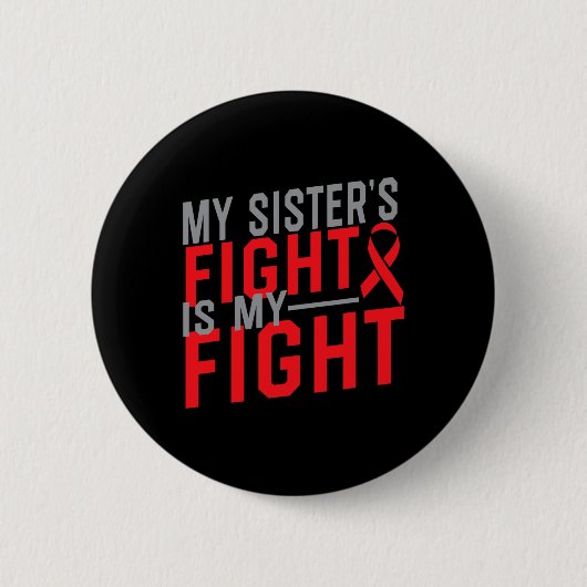 De strijd van mijn zus is mijn strijd Bloedkanker Ronde Button 5,7 Cm (Voorkant)