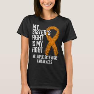 De strijd van mijn zus is mijn strijd Multiple scl T-shirt
