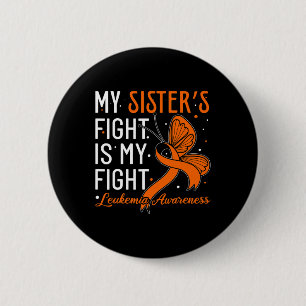 De strijd van mijn zus is mijn strijd tegen leukem ronde button 5,7 cm