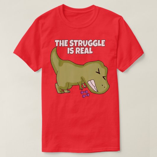 De Struggle is echt gewicht Lifende Dumbbells Rex T-shirt (Design voorkant)