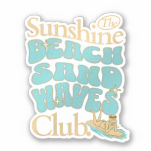 De Sunshine Club, Strand, Zand, Golven Zomer Quote Sticker
