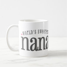 De Sweetest Nana van de wereld Koffiemok