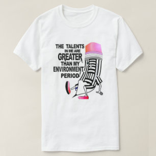 DE TALENTEN IN MIJ ZIJN GROTER...T-SHIRT T-SHIRT