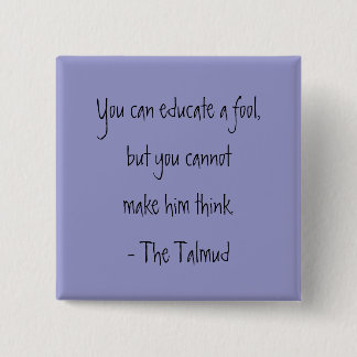 De Talmoed-Wijsheid Quote Vierkante Button 5,1 Cm