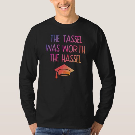 De Tassel was het Afstuderen van Hassle waard 4 T-shirt (Voorkant)