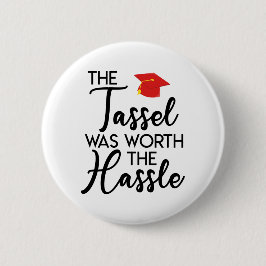 De Tassel was het Afstuderen van Hassle waard Ronde Button 5,7 Cm