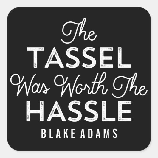De Tassel was het Afstuderen van Hassle waard Vierkante Sticker (Voorkant)