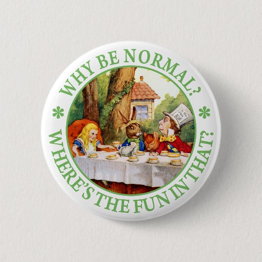 De Tea Party van de Mad Hatter - "Waarom ben je no Ronde Button 5,7 Cm (Voorkant)