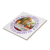 De Tea Party van de Mad Hatter -"We zijn allemaal Tegeltje (Zijkant)