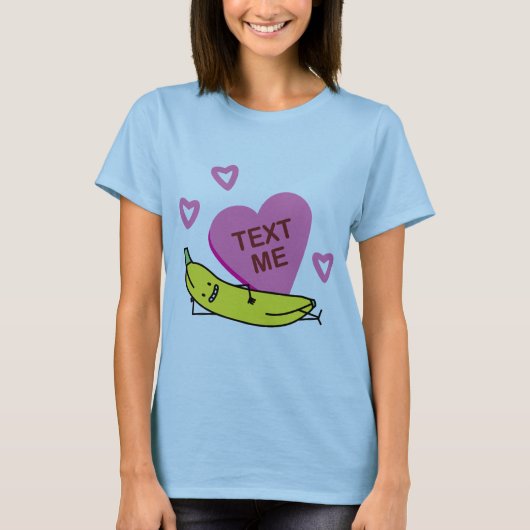 De Tekst van de banaan me het leggen van de dag T-shirt (Voorkant)