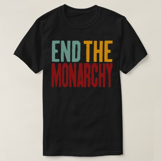 De tekst van het Monarchy Retro beëindigen T-shirt (Design voorkant)