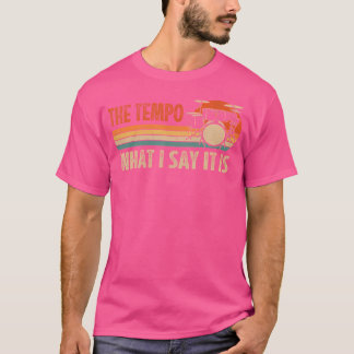 De Tempo is wat ik zeg dat het drummer is. T-shirt