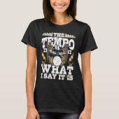 De Tempo is wat ik zeg dat het Drummer percussioni T-shirt (Voorkant)