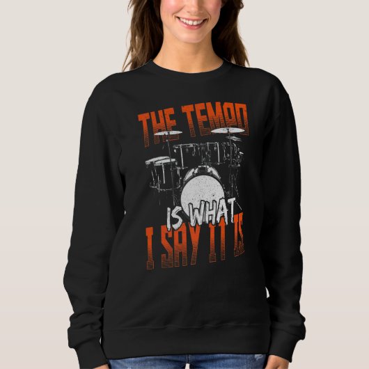 De Tempo is wat ik zeg dat het drummerdrumstel is Trui (Voorkant)