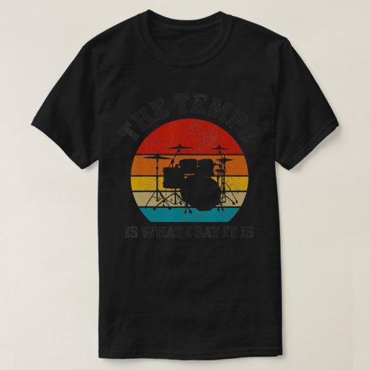 De Tempo is wat ik zeg dat het grappige drumme is T-shirt (Design voorkant)