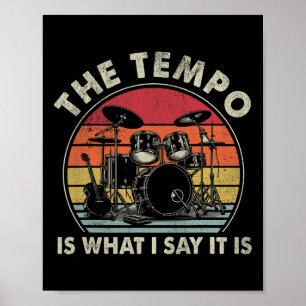 De Tempo is wat ik zeg dat het grappige drummer Ma Poster