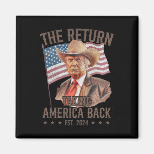 De terugkeer Cowboy Funny Trump 2024 neemt Amerika Magneet