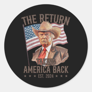 De terugkeer Cowboy Funny Trump 2024 neemt Amerika Ronde Sticker