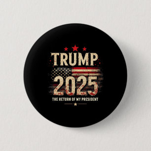De terugkeer van mijn President Trump 2025 Ronde Button 5,7 Cm