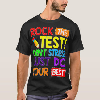 De test doet gewoon je beste grappige leraar test t-shirt