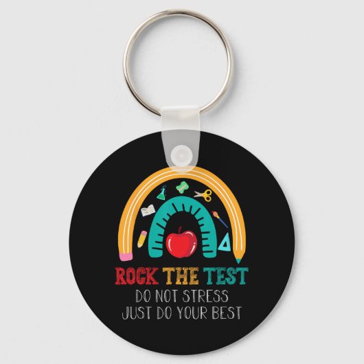 De test dot stress doe gewoon je beste test dag Te Sleutelhanger (Voorkant)