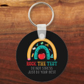 De test dot stress doe gewoon je beste test dag Te Sleutelhanger (Voorkant)