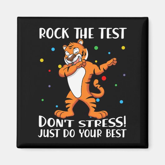 De test heeft geen stress doe gewoon je beste tijg magneet (Voorkant)