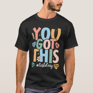 De test Motivatie testdag leraar die je hebt T-shirt