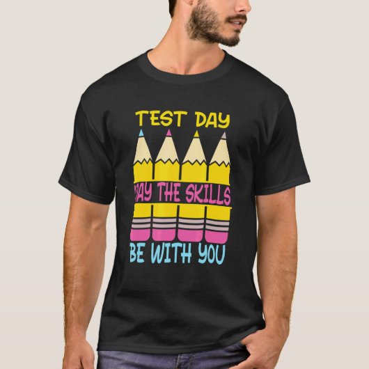 De testdag kan bij u de testdag zijn t-shirt (Voorkant)
