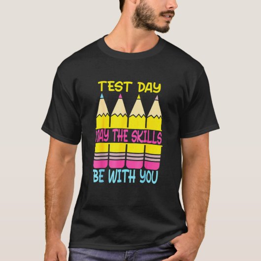 De testdag kan bij u de testdag zijn t-shirt (Voorkant)