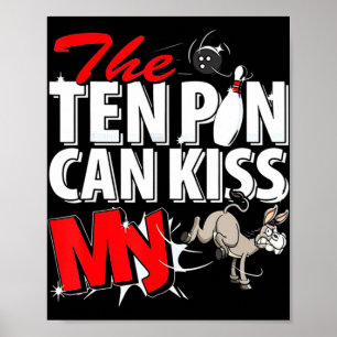 De Tien kan mijn Donkey Bowling kussen Poster