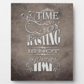 de tijd die je verspilt , is geen verspilling . fotoplaat (Voorkant)