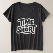 De tijd dringt grote maat t-shirt (Design voorkant)