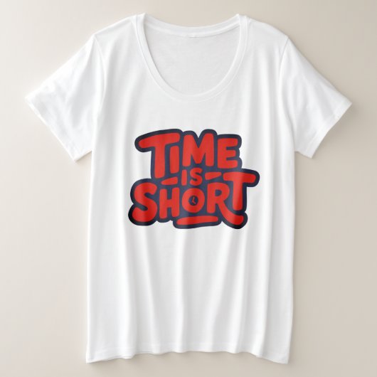 De tijd dringt grote maat t-shirt (Design voorkant)
