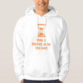 De tijd is beperkt, dus wees de beste hoodie (Voorkant)