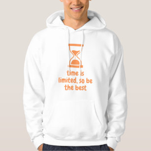 De tijd is beperkt, dus wees de beste hoodie