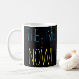 DE TIJD IS NU KUSTBEVORDERING KOFFIEMOK