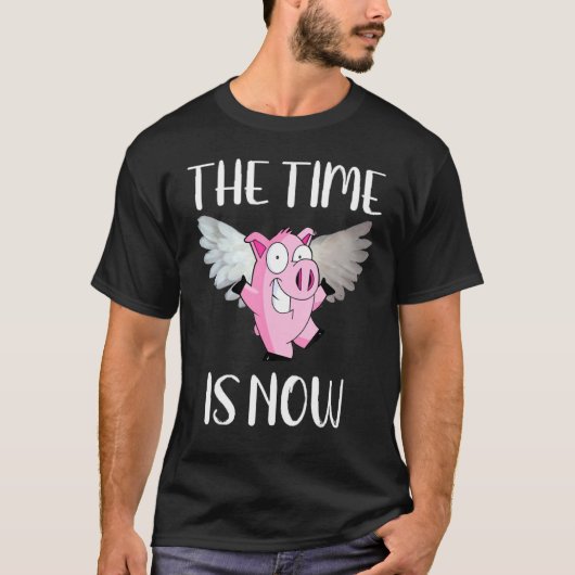 De tijd is nu vliegend varken t-shirt (Voorkant)