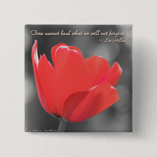 De tijd kan niet helen wat wij... Poster Vierkante Button 5,1 Cm