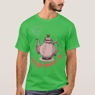 De tijd van het thee omkaderde Letx27s gaat hebben T-shirt