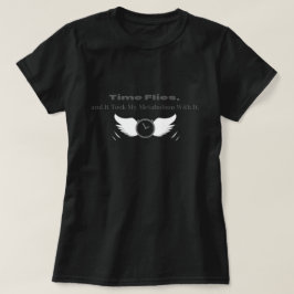 De tijd vliegt en die heeft mijn stofwisseling mee t-shirt