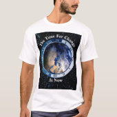 De tijd voor verandering... Is nu T-shirt (Voorkant)