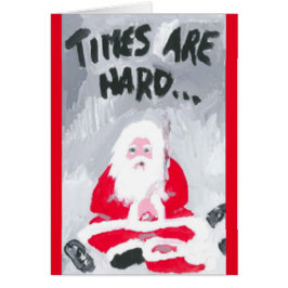 "DE TIJDEN ZIJN HARD DUS HIER IS JE CHRISTMAS KAAR