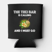 De Tiki Bar belt en ik moet Tropisch zijn. Blikjeskoeler (Voorkant)