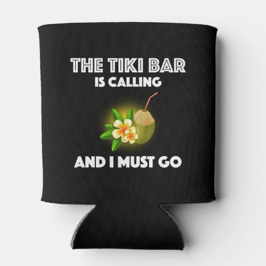 De Tiki Bar belt en ik moet Tropisch zijn. Blikjeskoeler (Achterkant)