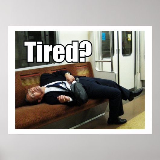 De tired Salaryman Poster (Voorkant)