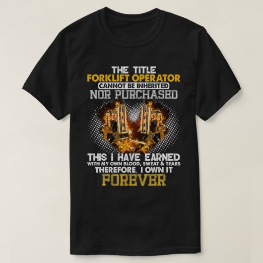 De titelheftruckexploitant kan niet worden geërft t-shirt (Design voorkant)